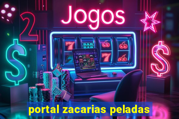 portal zacarias peladas